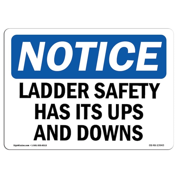 Safety Sign, OSHA Notice, 18" Height, Ladder Safety Has Its Ups And Downs Sign, Landscape